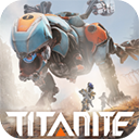 泰坦机甲(Titanite)